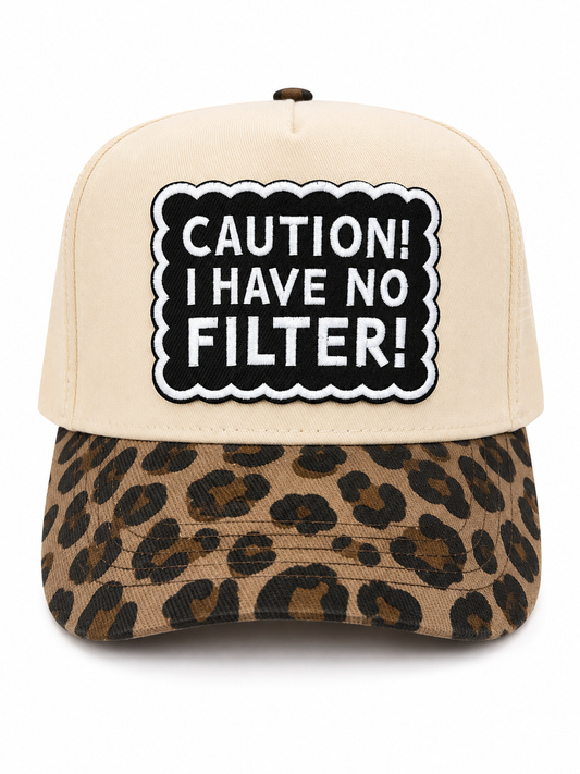 Caution! I Have No Filter Trucker Hat